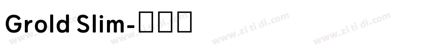 Grold Slim字体转换